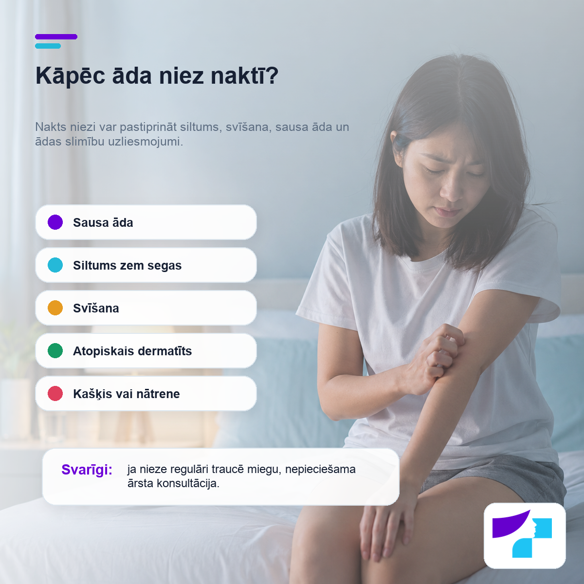 Kāpēc āda niez naktī Kāpēc āda niez naktī: sausa āda, siltums, svīšana, atopiskais dermatīts, kašķis vai nātrene